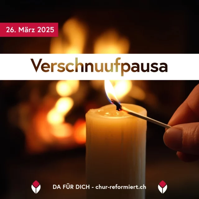 Die Passionszeit ist eine Zeit des Innehaltens und der Besinnung:  Wir nehmen uns an drei Abenden bewusst Zeit für eine «Verschnuufpausa». Mit Kerzenlicht, Stille und Lesungen kommen wir zur Ruhe und hören in uns hinein. 

🕯 Verschnuufpausa zum Thema «Einsam» mit Gedichten von Silja Walter
📅 26. März, 2. April und 9. April 2025, 19.30 Uhr
📍 Kirche Haldenstein

Mehr Infos: https://chur-reformiert.ch/events/1138517387/